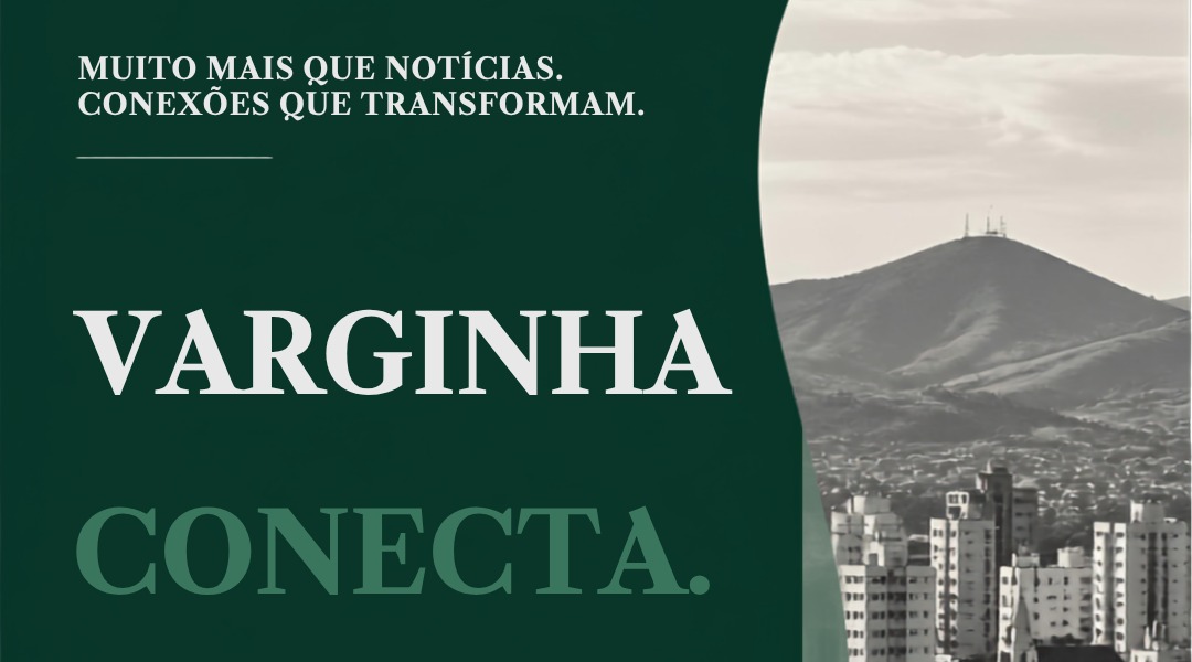 Varginha Connect: muito mais que notícias, conexões que transformam